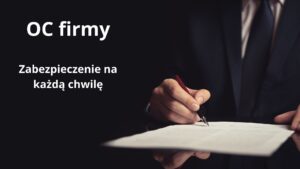 OC firmy - ubezpieczenie na każdą chwilę Wrocław